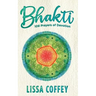 Bhakti: 108 Prayers of Devotion