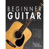 Beginner Guitar: The All-in-One Guide