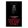 The Murder on the Links: Hercule Poirot's Case