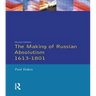 The Making of Russian Absolutism 1613-1801