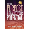 Own Your Purpose and Realize Your Potential: Experts Recount their Adventures to Success