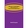Burgess Unabridged: A new dictionary of words you have always needed