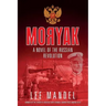Moryak: A novel of the Russian Revolution