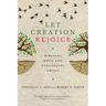 Let Creation Rejoice: Biblical Hope and Ecological Crisis