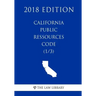 California Public Ressources Code (1/3) (2018 Edition)