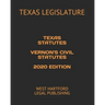 Texas Statutes Vernon's Civil Statutes 2020 Edition: West Hartford Legal Publishing