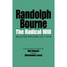The Radical Will: Selected Writings, 1911-1918