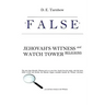 False: Jehovah's Witness and Watch Tower Religions
