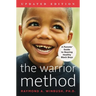 The Warrior Method, Updated Edition: A Parents' Guide to Rearing Healthy Black Boys