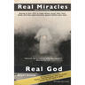 Real Miracles, Real God