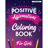 Inspirational Quotes Coloring Book for Girls: Motivational Coloring Book for Girls