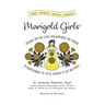 Marigold Girls: Growing Our True Selves and Nurturing True Friends By Understanding the Social Language of Self and Others