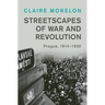 Streetscapes of War and Revolution