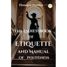 The Ladies' Book of Etiquette and Manual of Politeness