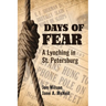 Days of Fear: A Lynching in St. Petersburg