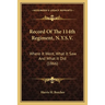 Record Of The 114th Regiment, N.Y.S.V.: Where It Went, What It Saw And What It Did (1866)