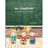 My Classroom: A book about neurodiversity