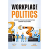 Workplace Politics: How Politicians and Employers Subvert Elections