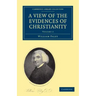 A View of the Evidences of Christianity: Volume 2