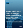 Current Advances and Challenges in Ocean Science-Feature Papers for the Founding of Oceans