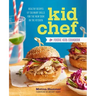 Kid Chef: The Foodie Kids Cookbook: Healthy Recipes and Culinary Skills for the New Cook in the Kitchen