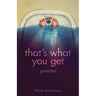 that's what you get