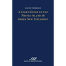 A User's Guide to the Nestle-Aland 28 Greek New Testament