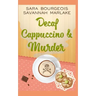 Decaf Cappuccino & Murder