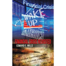 Wake up America: Financial Crisis Revisited
