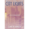 City Lights: A Fog City Noir Mystery