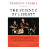 The Science of Liberty: Democracy, Reason, and the Laws of Nature