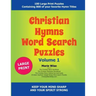 Christian Hymns Word Search Puzzles Volume 1