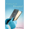 Finding God in the Hospital