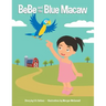 BeBe and the Blue Macaw