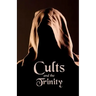 Cults and the Trinity
