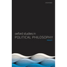 Oxford Studies in Political Philosophy Volume 6