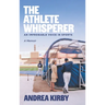 The Athlete Whisperer: An Improbable Voice in Sports