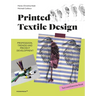 Printed Textile Design: Profession, Trends and Project Development. Text and Exercise Book