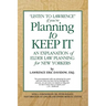 Planning To Keep It: An Explanation of Elder Law Planning for New Yorkers