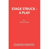 Stage Struck - A Play