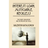 Interest: Loan, Justiciable, Reckless: "The Money Civilization" and the Present-Day Crisis