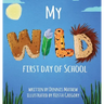 My WILD First Day of School