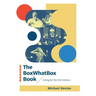 The BoxWhatBox Book: Acting for the 21st Century