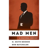 Mad Men: A Cultural History