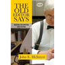 The Old Editor Says: Maxims for Writing and Editing (Pocket Guide)