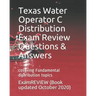 Texas Water Operator C Distribution Exam Review Questions & Answers: covering Fundamental distribution topics