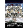 The Haunting of Bancroft Manor