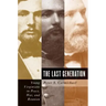 The Last Generation: Young Virginians in Peace, War, and Reunion