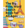 The Big Print Word Search Book for All Ages