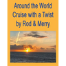 Around the World Cruise with a Twist